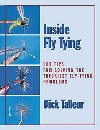 Image for Inside Fly Tying: 100 Tips for Solving the Trickiest Fly-Tying Problems