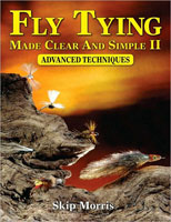 Image for Fly Tying Made Clear and Simple II; Advanced Techniques