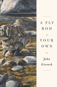Image for A Fly Rod of Your Own