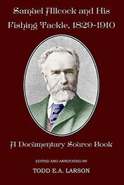 Image for Samuel Allcock and his Fishing Tackle, 1829-1910: A Documentary Source Book