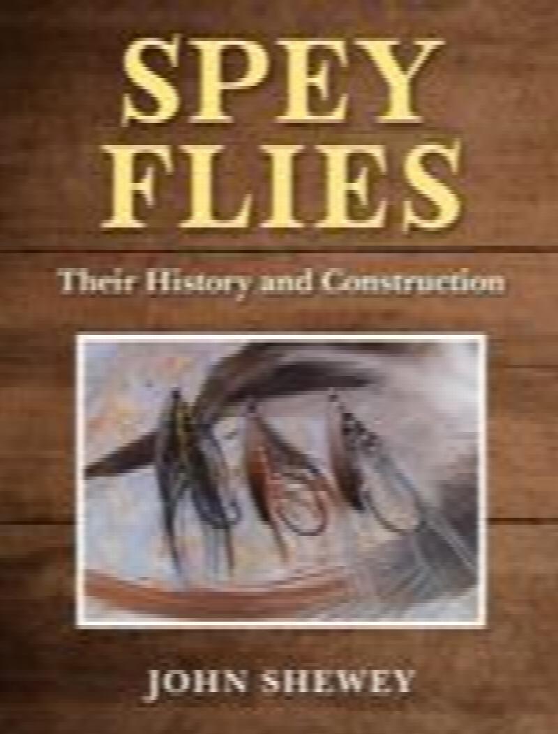 Image for Spey Flies; Their History and Construction
