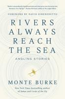 Rivers Always Reach the Sea